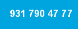 931 790 47 77